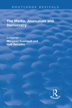Scammell / Semetko |  The Media, Journalism and Democracy | Buch |  Sack Fachmedien