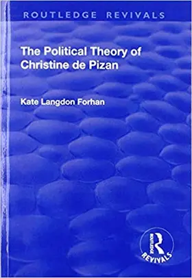 Langdon Forhan |  The Political Theory of Christine De Pizan | Buch |  Sack Fachmedien