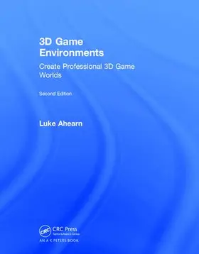 Ahearn | 3D Game Environments | Buch | 978-1-138-73125-7 | www2.sack.de