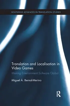 Bernal-Merino | Translation and Localisation in Video Games | Buch | 978-1-138-73146-2 | sack.de