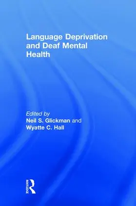 Glickman / Hall |  Language Deprivation and Deaf Mental Health | Buch |  Sack Fachmedien