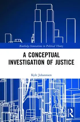 Johannsen | A Conceptual Investigation of Justice | Buch | 978-1-138-73600-9 | sack.de