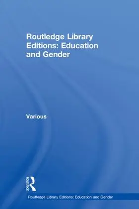 Various |  Routledge Library Editions: Education and Gender | Buch |  Sack Fachmedien