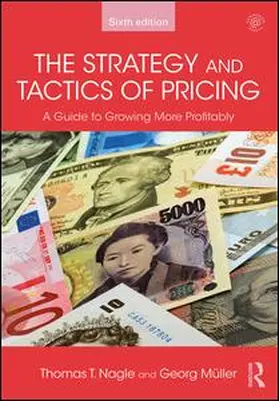 Nagle / Müller |  The Strategy and Tactics of Pricing | Buch |  Sack Fachmedien