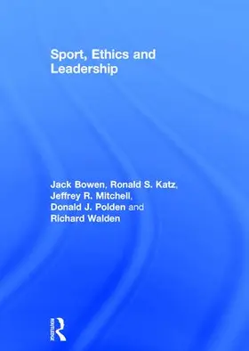 Bowen / Katz / Mitchell |  Sport, Ethics and Leadership | Buch |  Sack Fachmedien