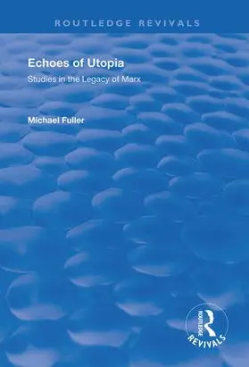 Fuller | Echoes of Utopia | Buch | 978-1-138-74111-9 | www2.sack.de