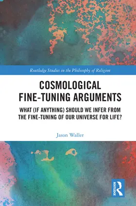 Waller |  Cosmological Fine-Tuning Arguments | Buch |  Sack Fachmedien