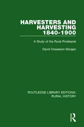 Morgan |  Harvesters and Harvesting 1840-1900 | Buch |  Sack Fachmedien