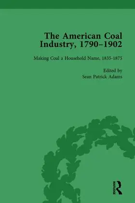 Adams |  The American Coal Industry 1790-1902, Volume II | Buch |  Sack Fachmedien