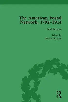 John | The American Postal Network, 1792–1914 Vol 1 | Buch | 978-1-138-75775-2 | www2.sack.de