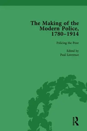 Lawrence / Dodsworth / Morris |  The Making of the Modern Police, 1780-1914, Part I Vol 3 | Buch |  Sack Fachmedien