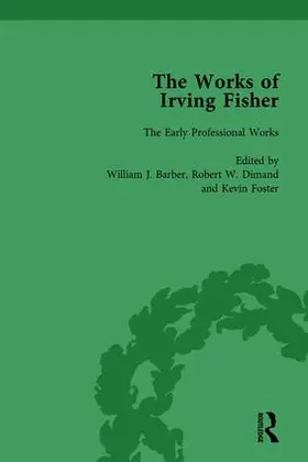 Barber / Tobin / Dimand |  The Works of Irving Fisher Vol 1 | Buch |  Sack Fachmedien