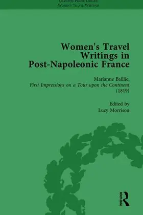 Bending / Bygrave / Morrison |  Women's Travel Writings in Post-Napoleonic France, Part I Vol 1 | Buch |  Sack Fachmedien
