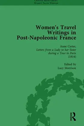 Bending / Bygrave / Morrison |  Women's Travel Writings in Post-Napoleonic France, Part I Vol 4 | Buch |  Sack Fachmedien