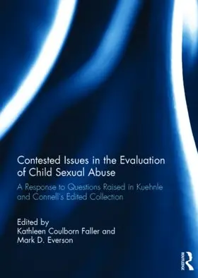 Faller / Everson |  Contested Issues in the Evaluation of Child Sexual Abuse | Buch |  Sack Fachmedien