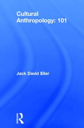 Eller |  Cultural Anthropology: 101 | Buch |  Sack Fachmedien