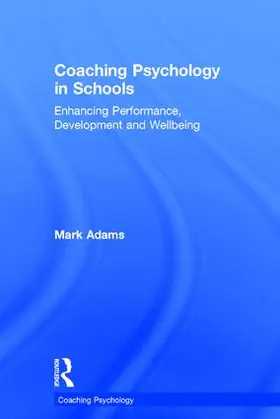 Adams |  Coaching Psychology in Schools | Buch |  Sack Fachmedien