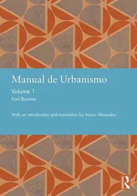 Brunner |  Manual de Urbanismo (Bogota, 1939): Volume 1 | Buch |  Sack Fachmedien