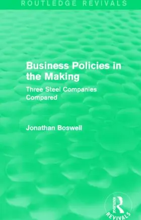 Boswell | Business Policies in the Making (Routledge Revivals) | Buch | 978-1-138-77880-1 | sack.de