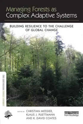 Messier / Puettmann / Coates |  Managing Forests as Complex Adaptive Systems | Buch |  Sack Fachmedien