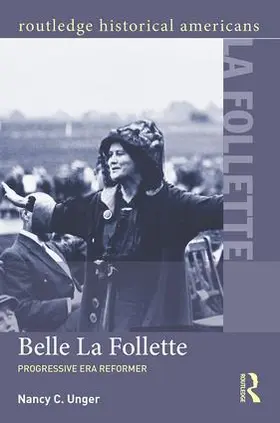 Unger | Belle La Follette | Buch | 978-1-138-77977-8 | www2.sack.de
