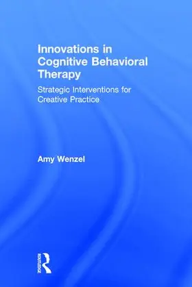Wenzel |  Innovations in Cognitive Behavioral Therapy | Buch |  Sack Fachmedien