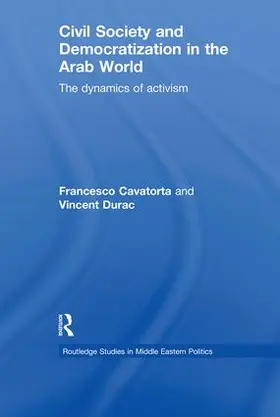 Cavatorta / Durac |  Civil Society and Democratization in the Arab World | Buch |  Sack Fachmedien
