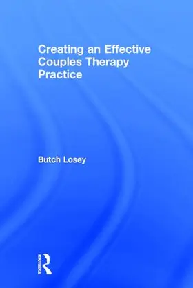 Losey |  Creating an Effective Couples Therapy Practice | Buch |  Sack Fachmedien