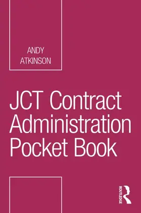 Atkinson | JCT Contract Administration Pocket Book | Buch | 978-1-138-78192-4 | sack.de