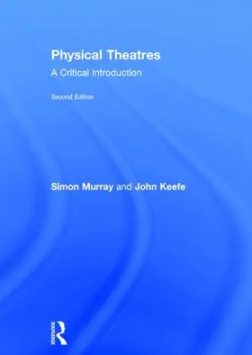 Murray / Keefe |  Physical Theatres | Buch |  Sack Fachmedien