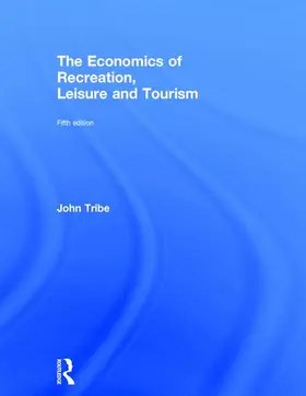 Tribe |  The Economics of Recreation, Leisure and Tourism | Buch |  Sack Fachmedien