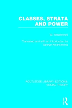 Wesolowski |  Classes, Strata and Power (RLE Social Theory) | Buch |  Sack Fachmedien