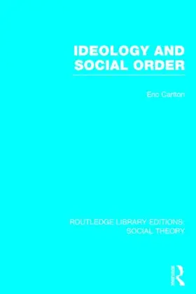 Carlton |  Ideology and Social Order | Buch |  Sack Fachmedien