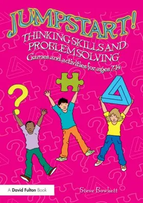Bowkett | Jumpstart! Thinking Skills and Problem Solving | Buch | 978-1-138-78331-7 | sack.de