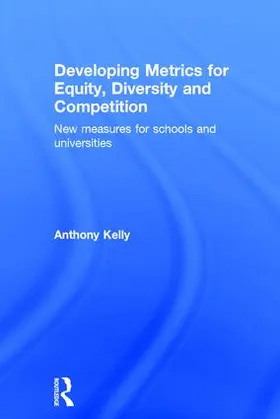 Kelly / Muijs |  Developing Metrics for Equity, Diversity and Competition | Buch |  Sack Fachmedien