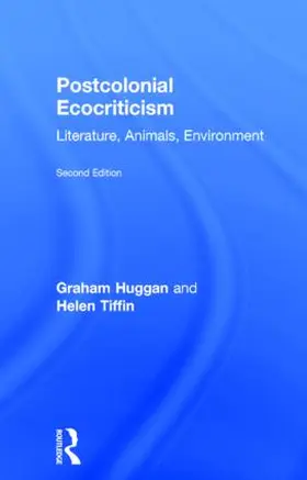 Huggan / Tiffin |  Postcolonial Ecocriticism | Buch |  Sack Fachmedien