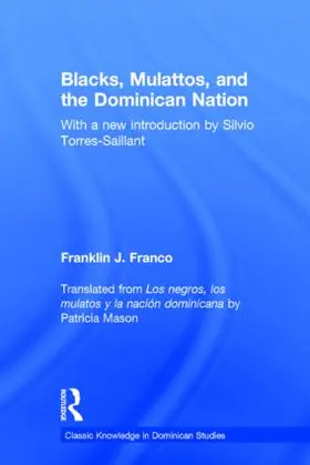 Franco |  Blacks, Mulattos, and the Dominican Nation | Buch |  Sack Fachmedien