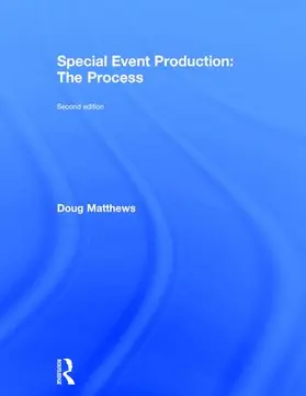 Matthews | Special Event Production: The Process | Buch | 978-1-138-78566-3 | www2.sack.de