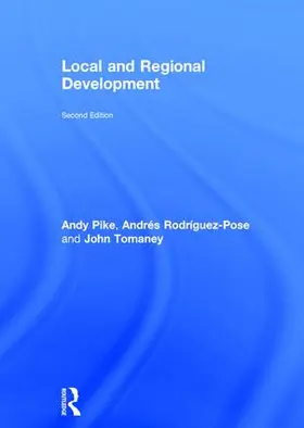 Pike / Rodriguez-Pose / Rodríguez-Pose |  Local and Regional Development | Buch |  Sack Fachmedien