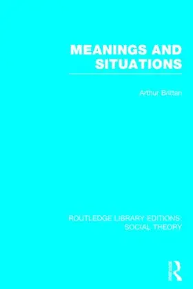 Brittan |  Meanings and Situations (RLE Social Theory) | Buch |  Sack Fachmedien