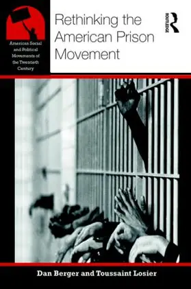 Berger / Losier |  Rethinking the American Prison Movement | Buch |  Sack Fachmedien