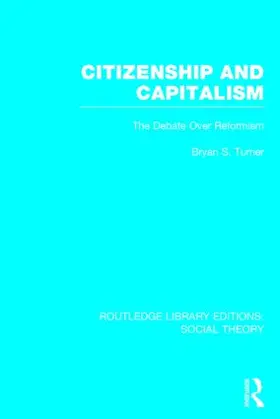 Turner |  Citizenship and Capitalism (RLE Social Theory) | Buch |  Sack Fachmedien
