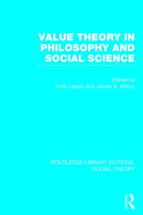 Wilbur |  Value Theory in Philosophy and Social Science (RLE Social Theory) | Buch |  Sack Fachmedien