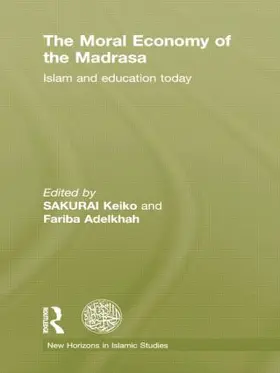 Sakurai / Adelkhah |  The Moral Economy of the Madrasa | Buch |  Sack Fachmedien
