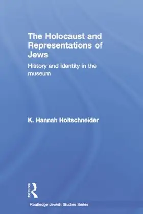 Holtschneider |  The Holocaust and Representations of Jews | Buch |  Sack Fachmedien