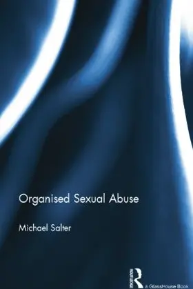 Salter |  Organised  Sexual Abuse | Buch |  Sack Fachmedien