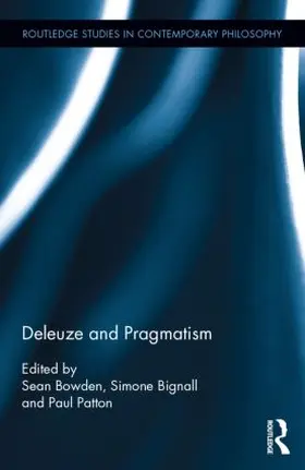 Bignall / Bowden / Patton |  Deleuze and Pragmatism | Buch |  Sack Fachmedien