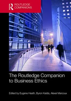 Heath / Kaldis / Marcoux |  The Routledge Companion to Business Ethics | Buch |  Sack Fachmedien