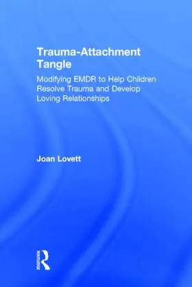Lovett | Trauma-Attachment Tangle | Buch | 978-1-138-78994-4 | sack.de