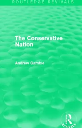 Gamble |  The Conservative Nation | Buch |  Sack Fachmedien